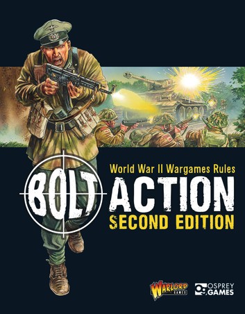 Bolt Action: World War II Wargames Rules (2nd Edition)